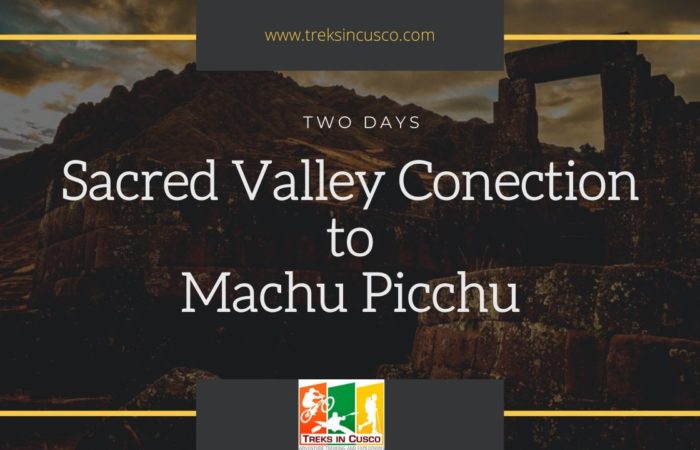 Sacred Valley Connection to Machu Picchu